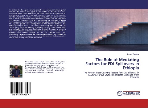 The Role of Mediating Factors for FDI Spillovers in Ethiopia: The Role of Host Country Factors for FDI Spillovers in Manufacturing Sector:Panel Data Evidence from Ethiopia