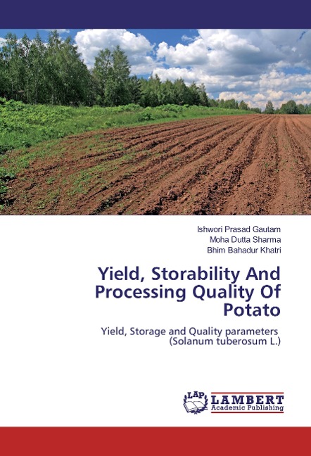 Yield, Storability And Processing Quality Of Potato: Yield, Storage and Quality parameters (Solanum tuberosum L.)
