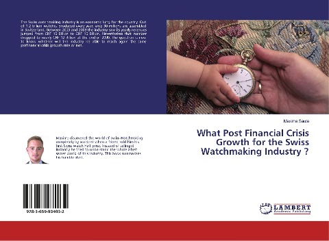 What Post Financial Crisis Growth for the Swiss Watchmaking Industry ?