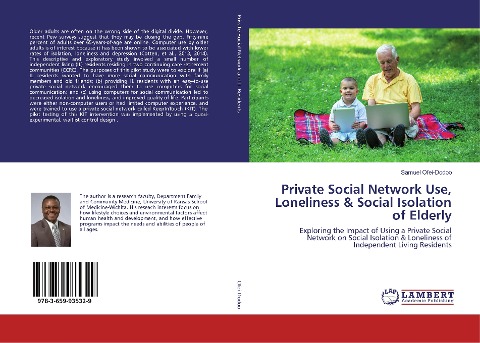 Private Social Network Use, Loneliness & Social Isolation of Elderly: Exploring the Impact of Using a Private Social Network on Social Isolation & Loneliness of Independent Living Residents