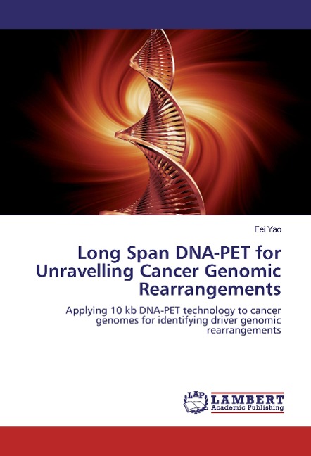 Long Span DNA-PET for Unravelling Cancer Genomic Rearrangements: Applying 10 kb DNA-PET technology to cancer genomes for identifying driver genomic rearrangements