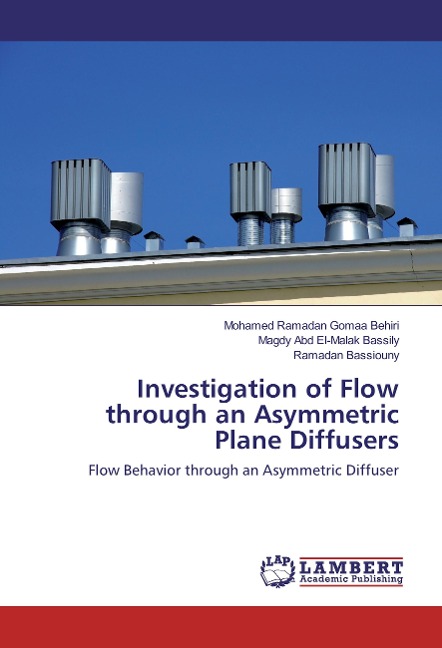 Investigation of Flow through an Asymmetric Plane Diffusers: Flow Behavior through an Asymmetric Diffuser