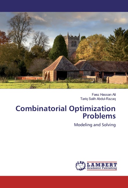 Combinatorial Optimization Problems: Modeling and Solving