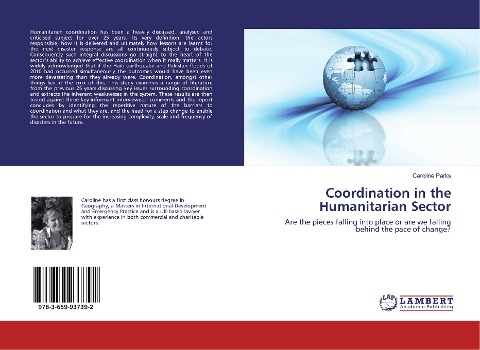 Coordination in the Humanitarian Sector: Are the pieces falling into place or are we falling behind the pace of change?
