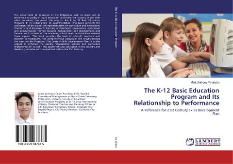 The K-12 Basic Education Program and Its Relationship to Performance: A Reference for 21st Century Skills Development Plan