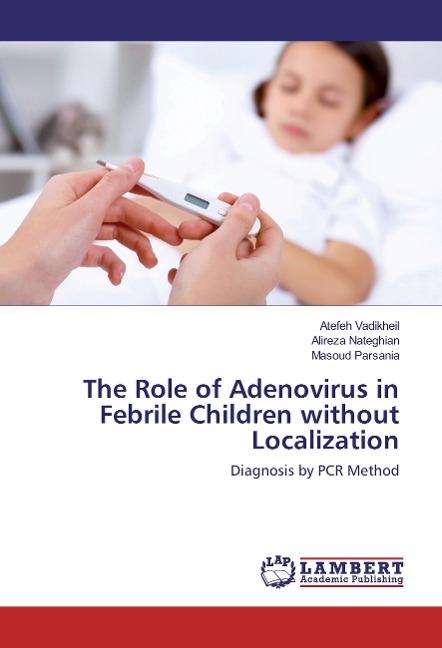 The Role of Adenovirus in Febrile Children without Localization: Diagnosis by PCR Method