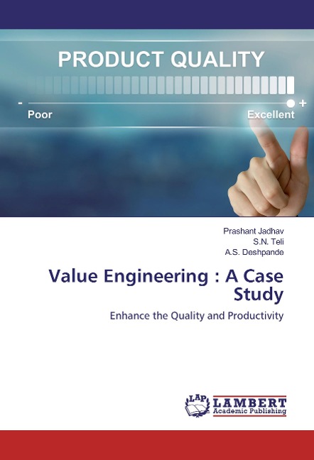 Value Engineering : A Case Study: Enhance the Quality and Productivity