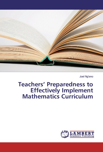 Teachers Preparedness to Effectively Implement Mathematics Curriculum