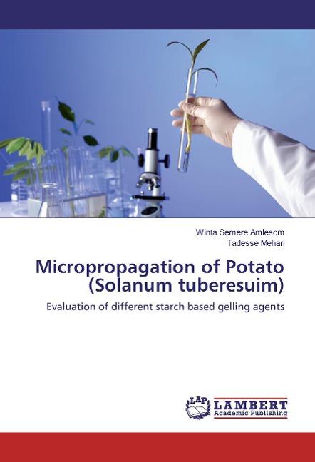 Micropropagation of Potato (Solanum tuberesuim): Evaluation of different starch based gelling agents