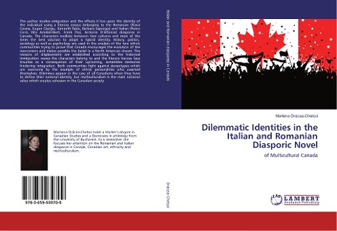 Dilemmatic Identities in the Italian and Romanian Diasporic Novel: of Multicultural Canada