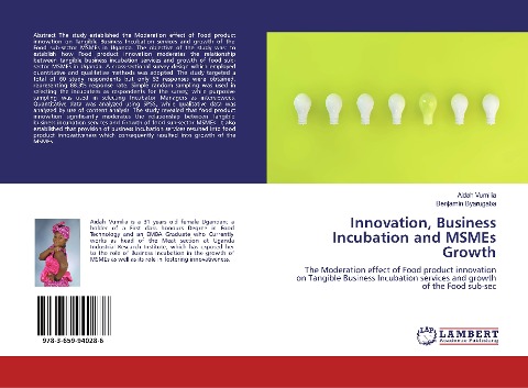 Innovation, Business Incubation and MSMEs Growth: The Moderation effect of Food product innovation on Tangible Business Incubation services and growth of the Food sub-sec