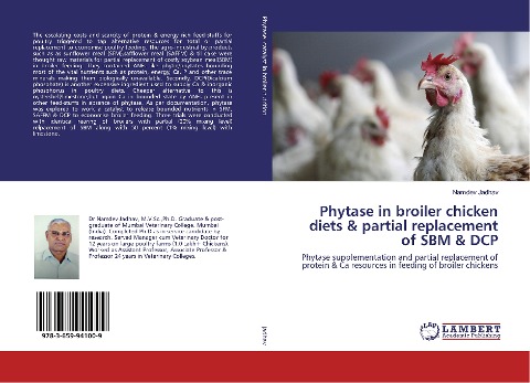 Phytase in broiler chicken diets & partial replacement of SBM & DCP: Phytase supplementation and partial replacement of protein & Ca resources in feeding of broiler chickens