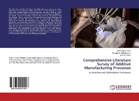 Comprehensive Literature Survey of Additive Manufacturing Processes: In Modeling and Optimization Techniques