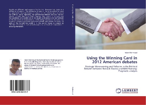 Using the Winning Card in 2012 American debates: Strategic Maneuvering and Fallacies in the Political Debates between Barrack Obama and Mitt Romeny: Pragmatic analysis