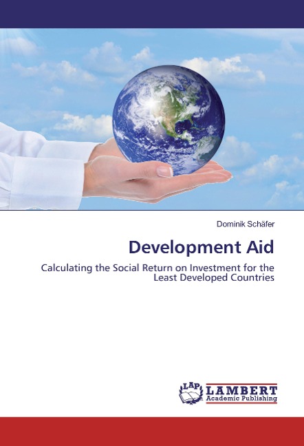 Development Aid: Calculating the Social Return on Investment for the Least Developed Countries
