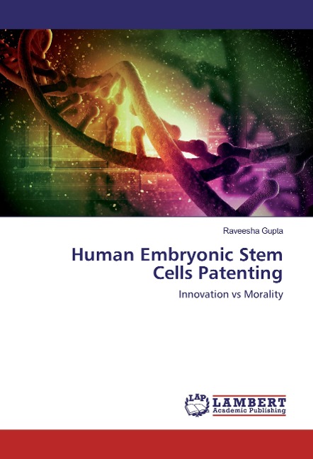 Human Embryonic Stem Cells Patenting: Innovation vs Morality