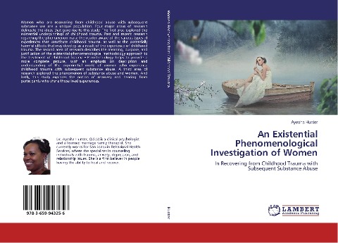 An Existential Phenomenological Investigation of Women: In Recovering from Childhood Trauma with Subsequent Substance Abuse