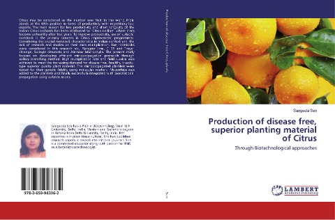 Production of disease free, superior planting material of Citrus: Through Biotechnological approaches