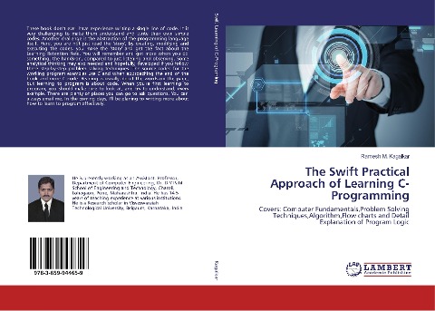 The Swift Practical Approach of Learning C-Programming: Covers: Computer Fundamentals,Problem Solving Techniques,Algorithm,Flow charts and Detail Explanation of Program Logic