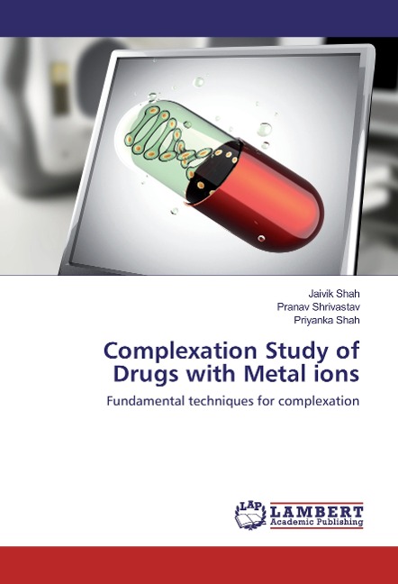 Complexation Study of Drugs with Metal ions: Fundamental techniques for complexation