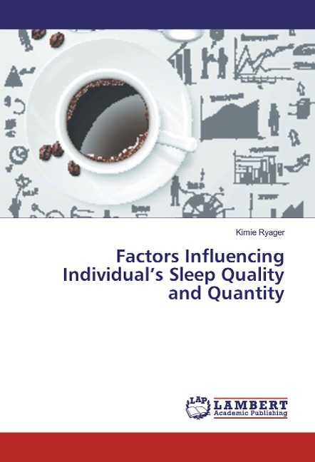 Factors Influencing Individuals Sleep Quality and Quantity