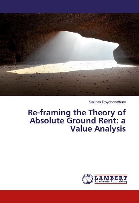 Re-framing the Theory of Absolute Ground Rent: a Value Analysis
