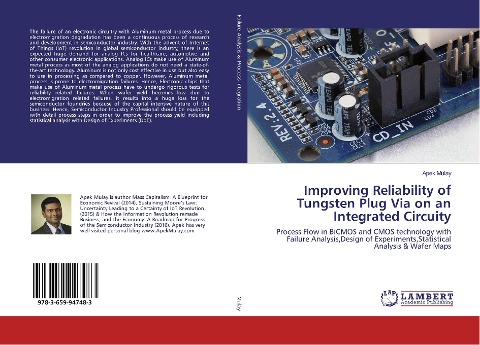 Improving Reliability of Tungsten Plug Via on an Integrated Circuitry: Process Flow in BiCMOS and CMOS technology with Failure Analysis,Design of Experiments,Statistical Analysis & Wafer Maps