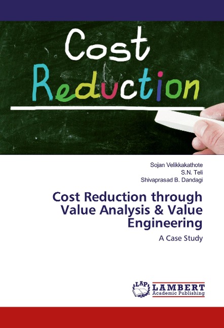Cost Reduction through Value Analysis & Value Engineering: A Case Study