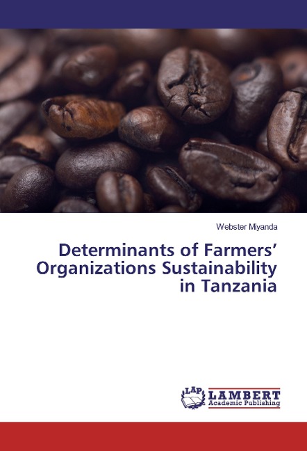 Determinants of Farmers Organizations Sustainability in Tanzania
