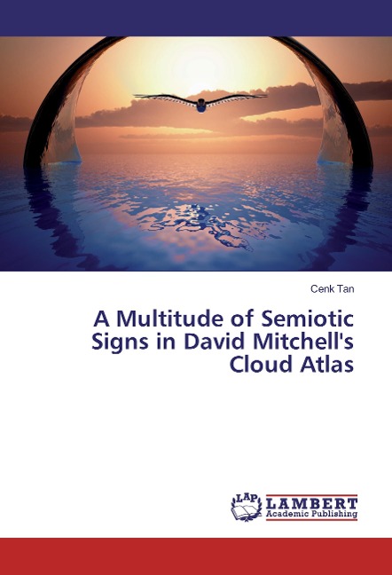 A Multitude of Semiotic Signs in David Mitchells Cloud Atlas