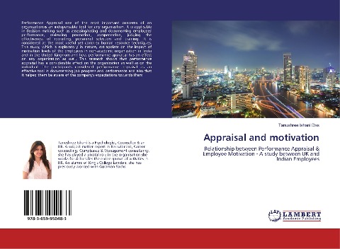 Appraisal and motivation: Relationship between Performance Appraisal & Employee Motivation - A study between UK and Indian Employees