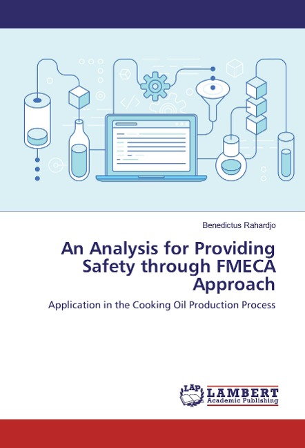 An Analysis for Providing Safety through FMECA Approach: Application in the Cooking Oil Production Process