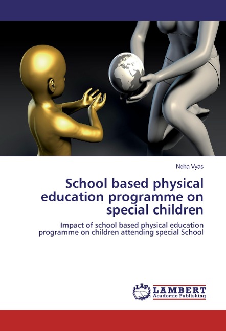 School based physical education programme on special children: Impact of school based physical education programme on children attending special School