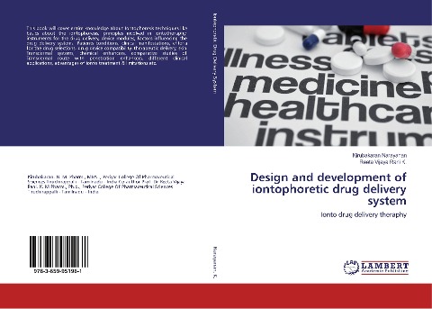 Design and development of iontophoretic drug delivery system: Ionto drug delivery theraphy