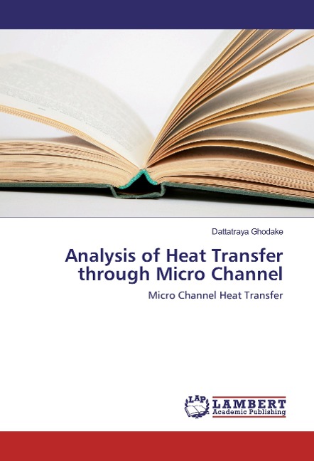 Analysis of Heat Transfer through Micro Channel: Micro Channel Heat Transfer