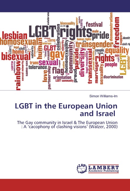 LGBT in the European Union and Israel: The Gay community in Israel & The European Union : A cacophony of clashing visions (Walzer, 2000)