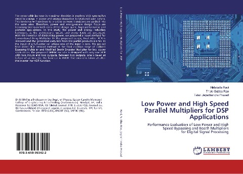 Low Power and High Speed Parallel Multipliers for DSP Applications: Performance Evaluation of Low Power and High Speed Bypassing and Booth Multipliers for Digital Signal Processing
