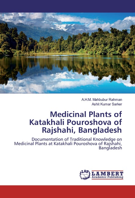 Medicinal Plants of Katakhali Pouroshova of Rajshahi, Bangladesh: Documentation of Traditional Knowledge on Medicinal Plants at Katakhali Pouroshova of Rajshahi, Bangladesh