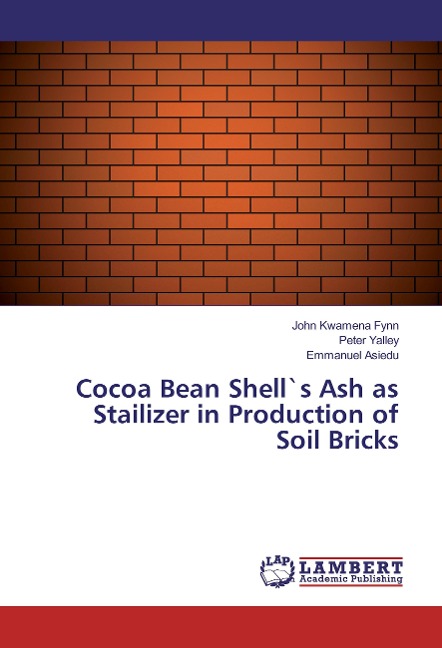 Cocoa Bean Shell`s Ash as Stailizer in Production of Soil Bricks