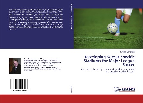 Developing Soccer Specific Stadiums for Major League Soccer: A Comparative Study of Enterprise Risk Management and Decision Making Criteria