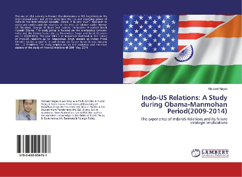 Indo-US Relations: A Study during Obama-Manmohan Period(2009-2014): The experience of Indo-US Relations and its future strategic implications