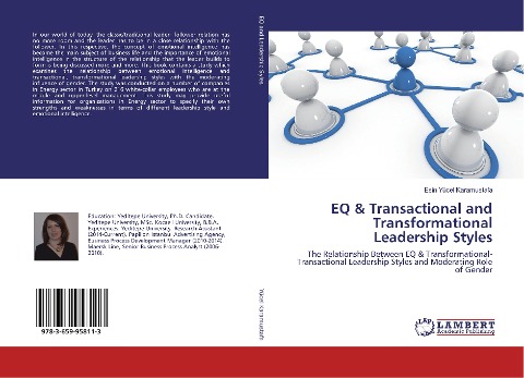 EQ & Transactional and Transformational Leadership Styles: The Relationship Between EQ & Transformational- Transactional Leadership Styles and Moderating Role of Gender