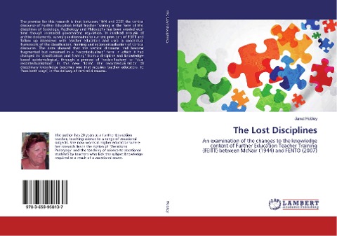 The Lost Disciplines: An examination of the changes to the knowledge content of Further Education Teacher Training (FEITT) between McNair (1944) and FENTO (2007)