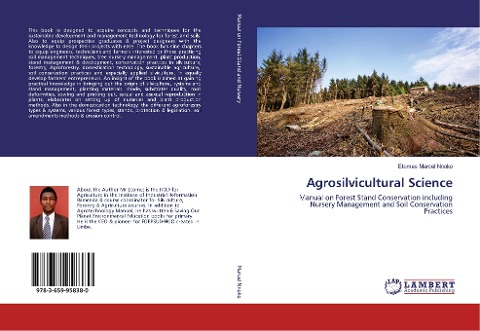 Agrosilvicultural Science: Manual on Forest Stand Conservation including Nursery Management and Soil Conservation Practices