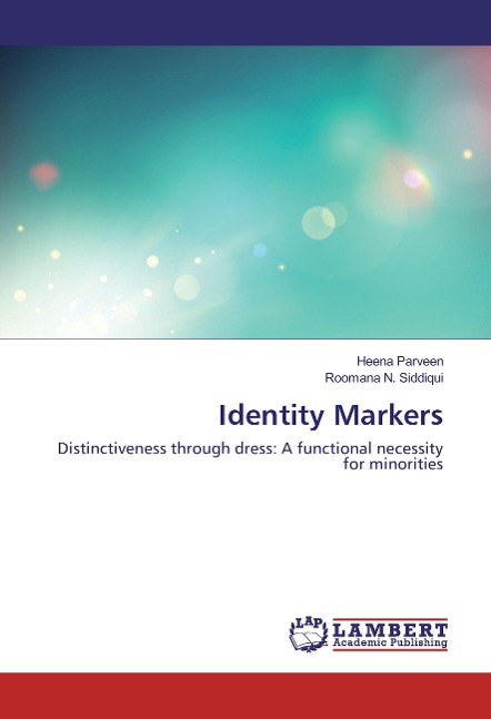 Identity Markers: Distinctiveness through dress: A functional necessity for minorities