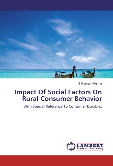 Impact Of Social Factors On Rural Consumer Behavior: With Special Reference To Consumer Durables