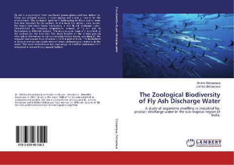 The Zoological Biodiversity of Fly Ash Discharge Water: A study of organisms dwelling in industrial by-product discharge water in the sub-tropical region of India.
