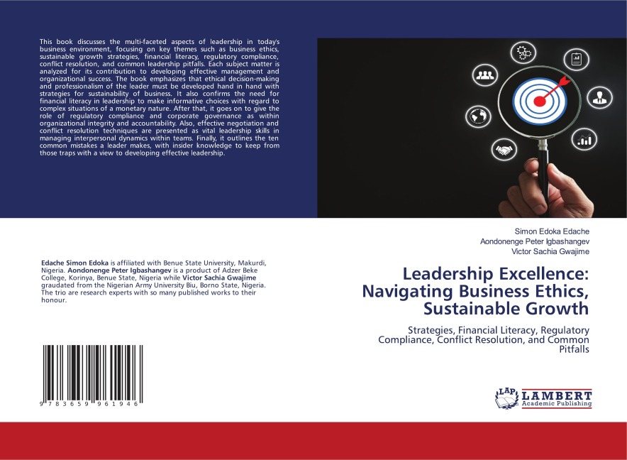 Leadership Excellence: Navigating Business Ethics, Sustainable Growth: Strategies, Financial Literacy, Regulatory Compliance, Conflict Resolution, and Common Pitfalls