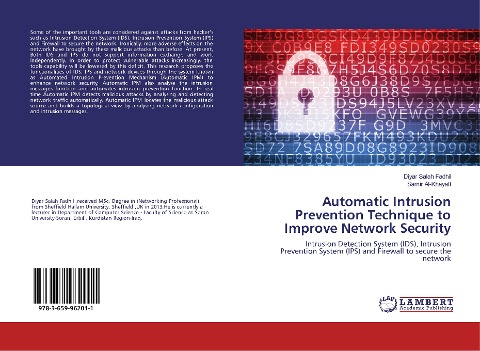 Automatic Intrusion Prevention Technique to Improve Network Security: Intrusion Detection System (IDS), Intrusion Prevention System (IPS) and Firewall to secure the network
