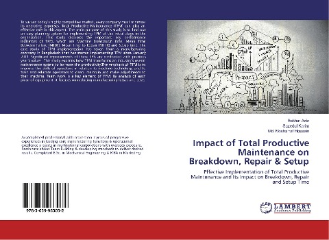 Impact of Total Productive Maintenance on Breakdown, Repair & Setup: Effective Implementation of Total Productive Maintenance and Its Impact on Breakdown, Repair and Setup Time